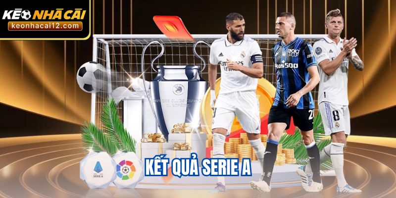 Kết quả Serie A 2025 - Top 4 Đội Dự Champions League