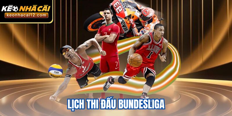 Cập Nhật Lịch Thi Đấu Bundesliga Mùa Giải 2025/26